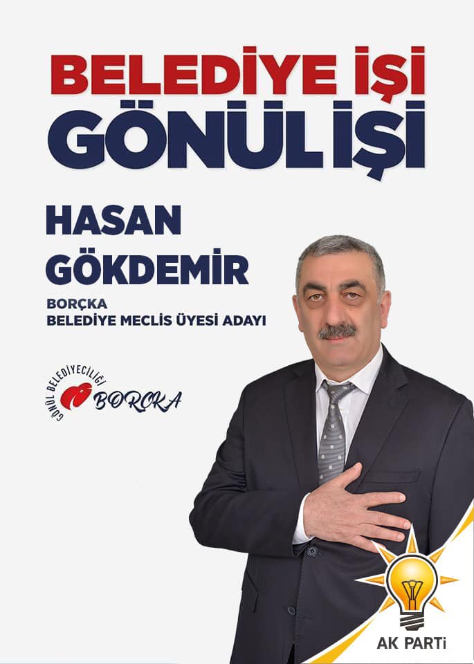ARTVİNLİ SİYASETÇİLER Hasan Gökdemir “AKP Parti Borçka Belediyesi Başkan Aday Adayı”